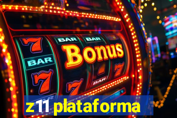 z11 plataforma